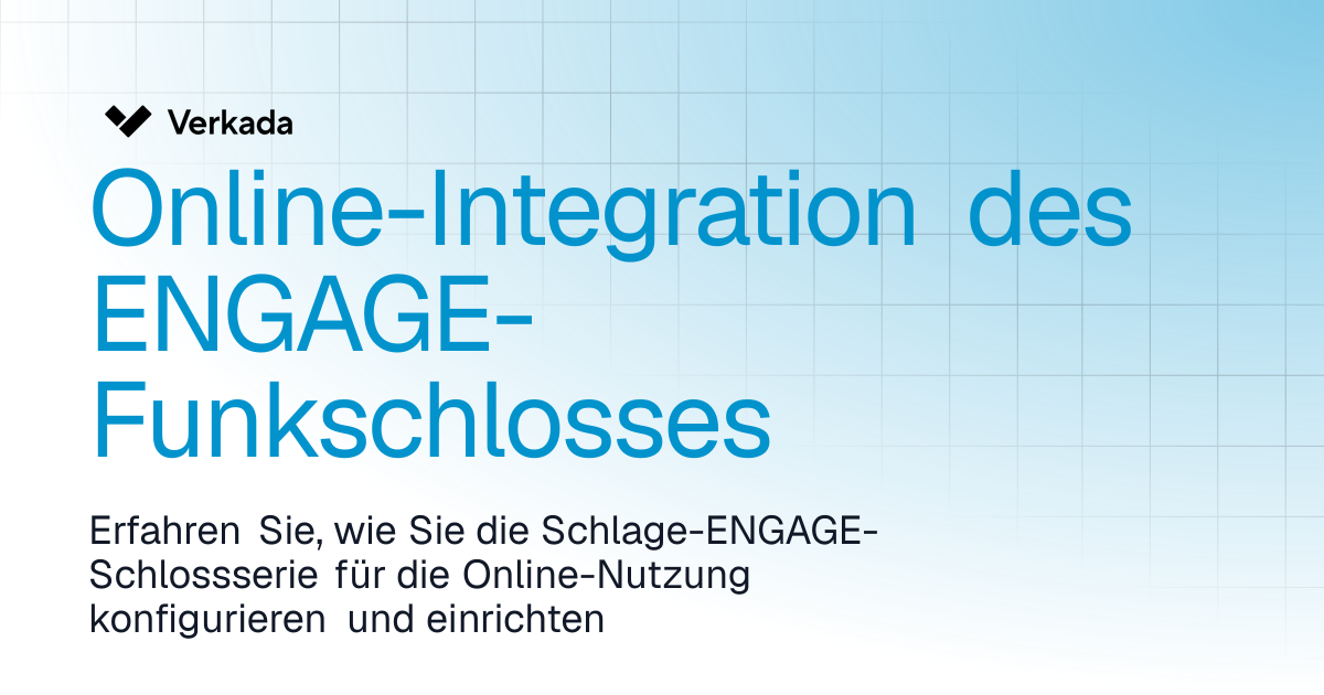 ENGAGE Wireless Lock Online-Integration | Access Control | Verkada Help