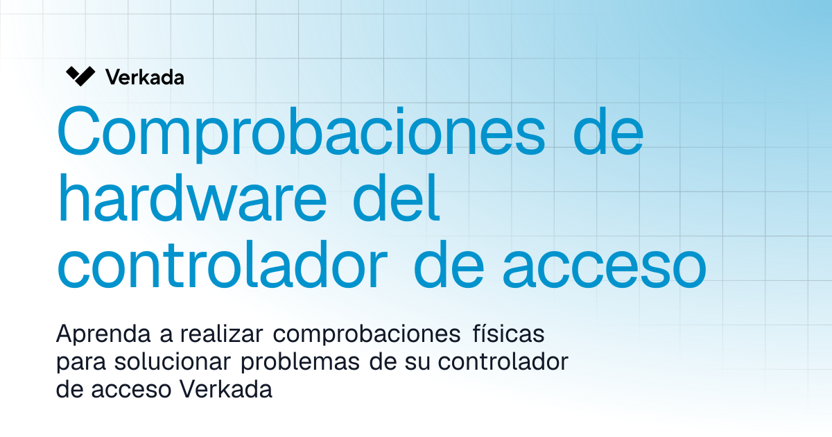 Comprobaciones de hardware del controlador de acceso | Access Control ...