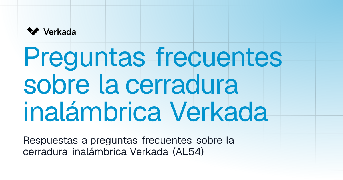 Preguntas frecuentes sobre la cerradura inalámbrica Verkada | Access ...