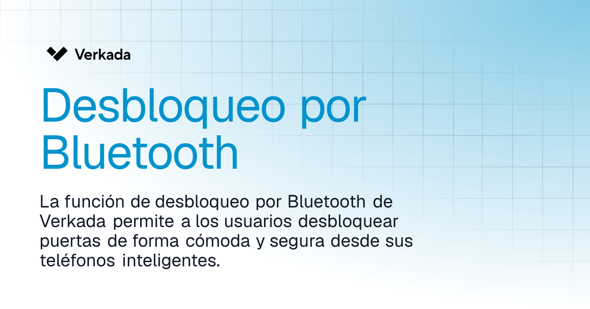 Desbloqueo por Bluetooth | Access Control | Verkada Help