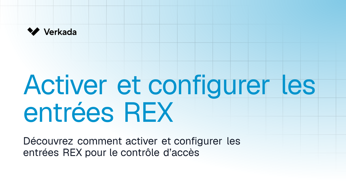 Activer et configurer les entrées REX | Access Control | Verkada Help