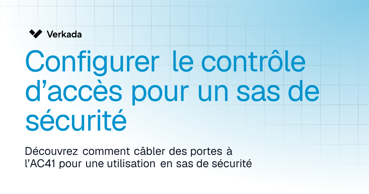Configurer le contrôle d’accès pour un sas | Access Control | Verkada Help