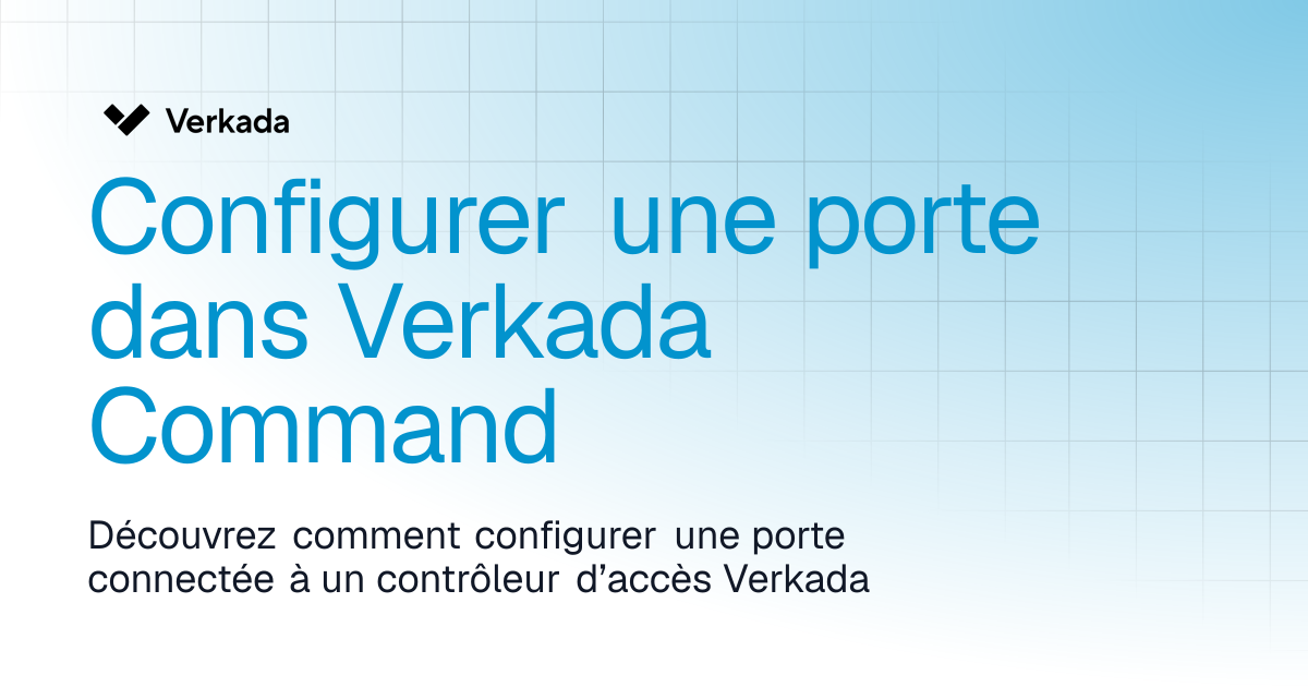 Configurer une porte dans Command | Access Control | Verkada Help