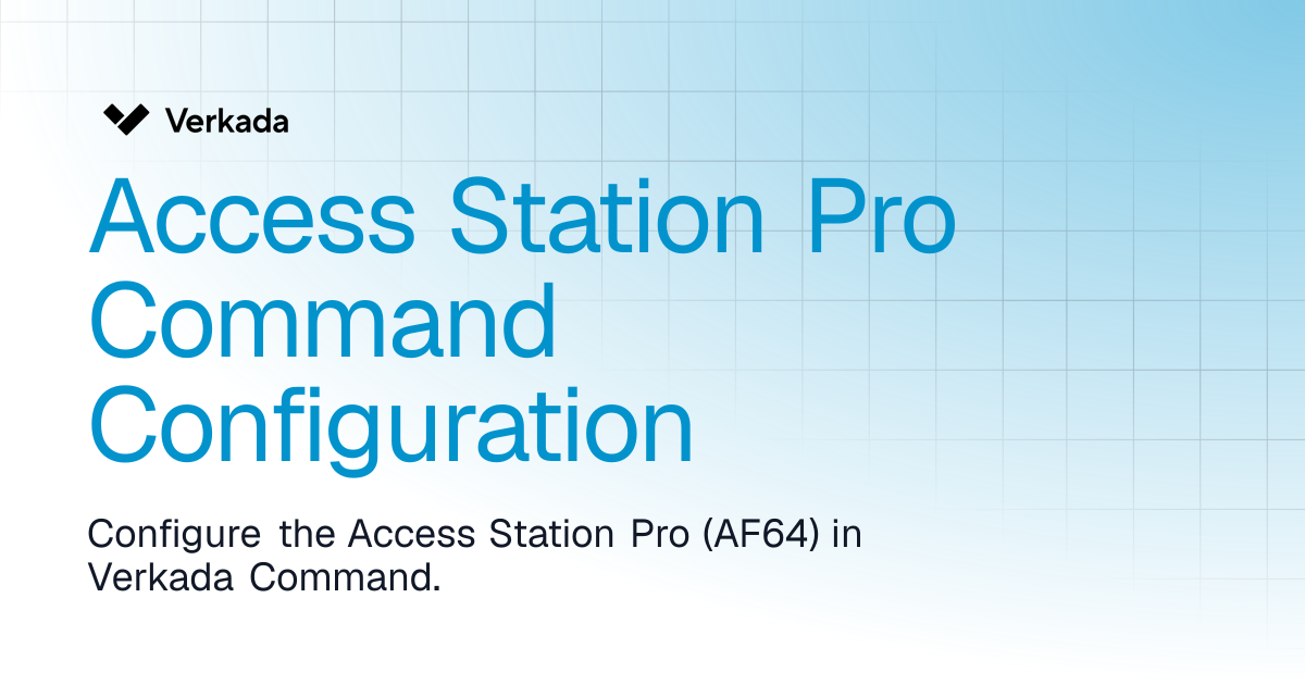 Access Station Pro Command Configuration | Access Control | Verkada Help