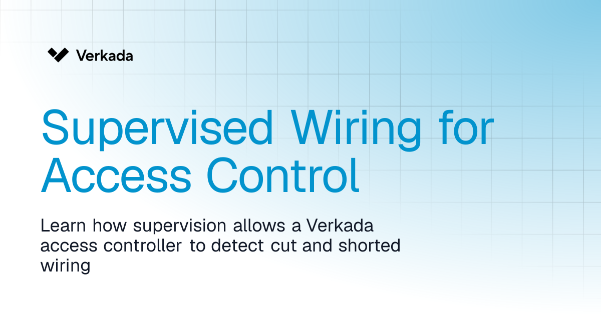 Supervised Wiring for Access Control | Access Control | Verkada Help