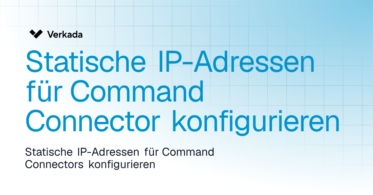 Statische IP-Adressen für Command Connector konfigurieren | Command ...