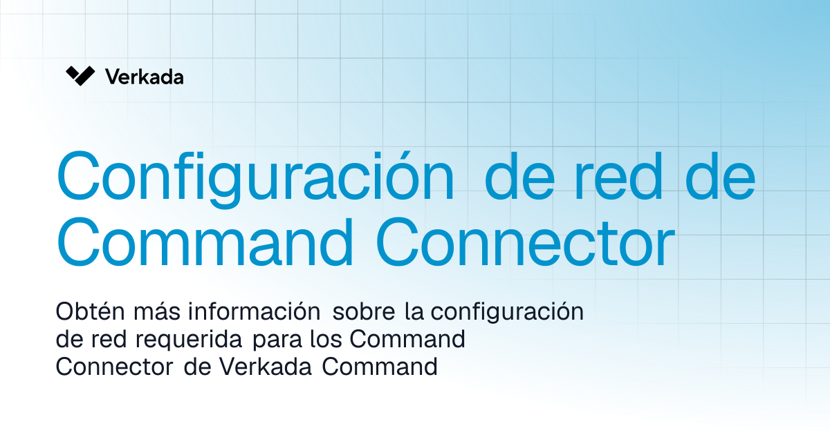 Configuración de red de Command Connector | Command Connector | Verkada ...