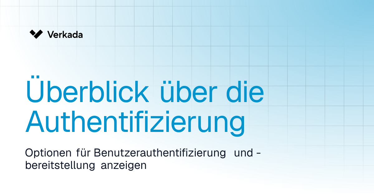 Übersicht über die Authentifizierung | Command | Verkada Help
