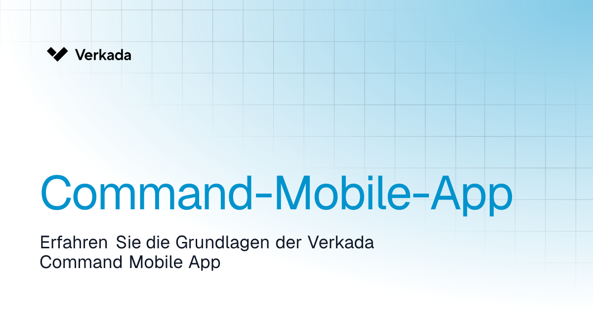Command Mobile App | Command | Verkada Help