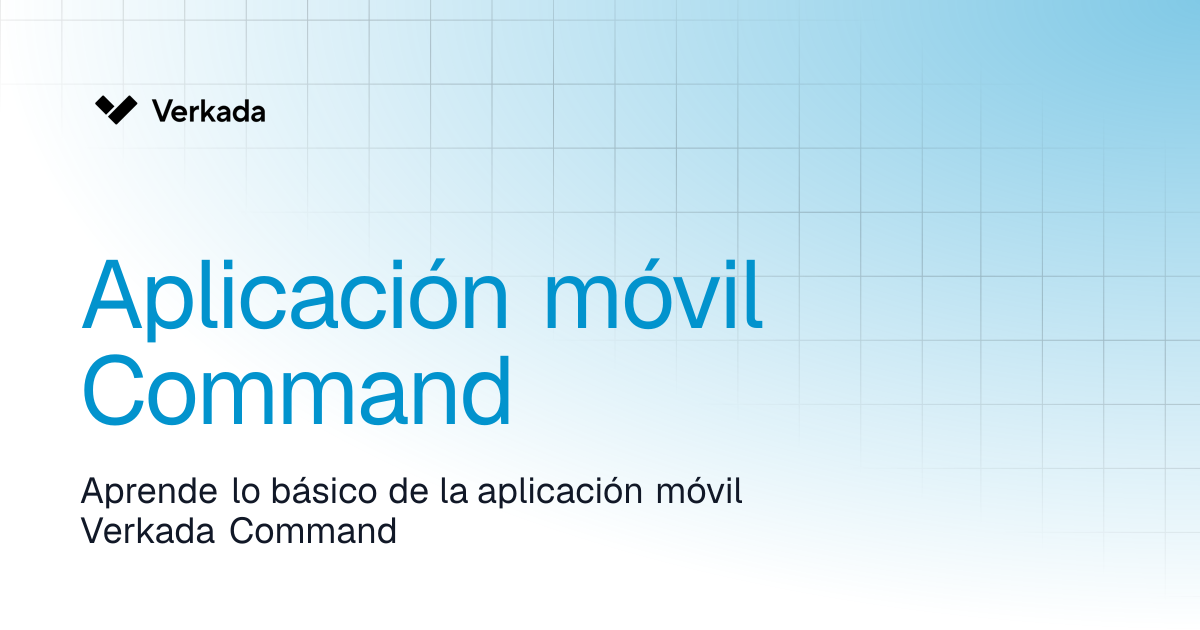 Aplicación móvil de Command | Command | Verkada Help