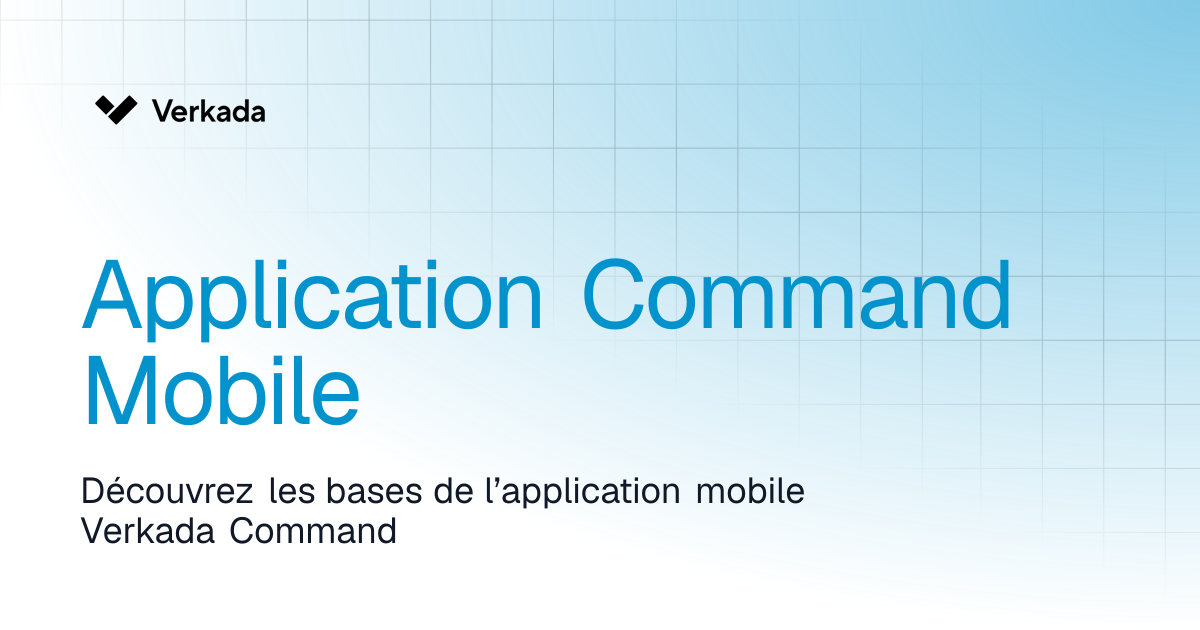 Application mobile Command Mobile | Command | Verkada Help