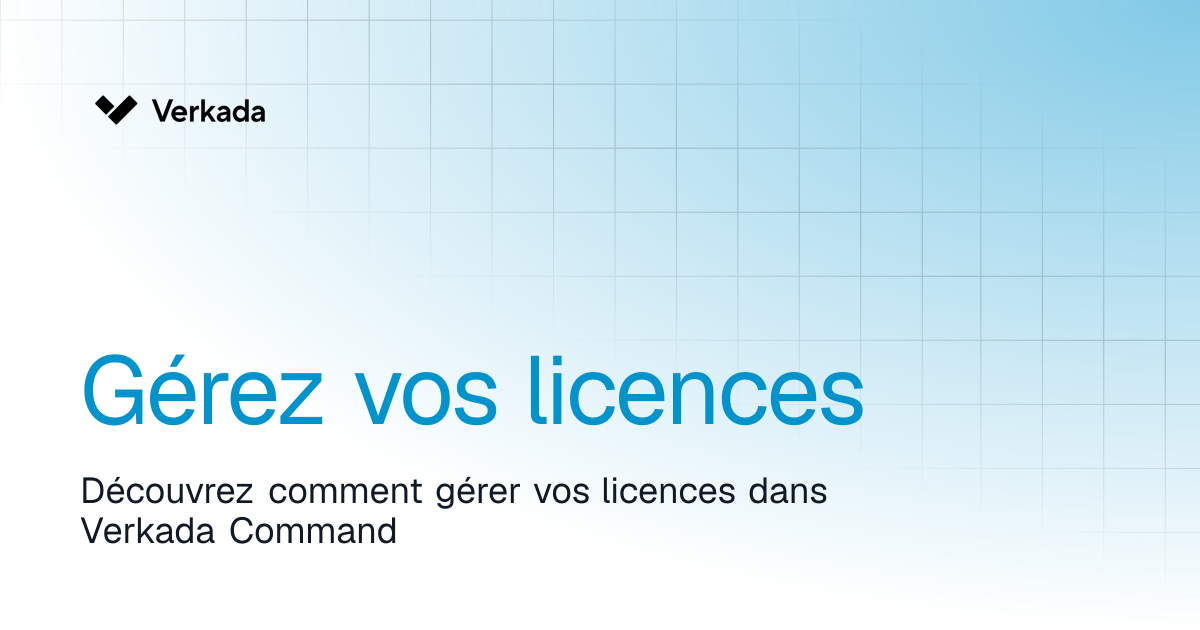 Gérer vos licences | Command | Verkada Help