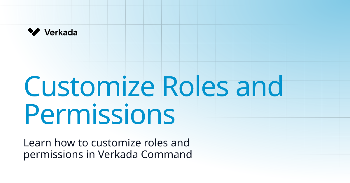 Customize Roles And Permissions Command Verkada Help