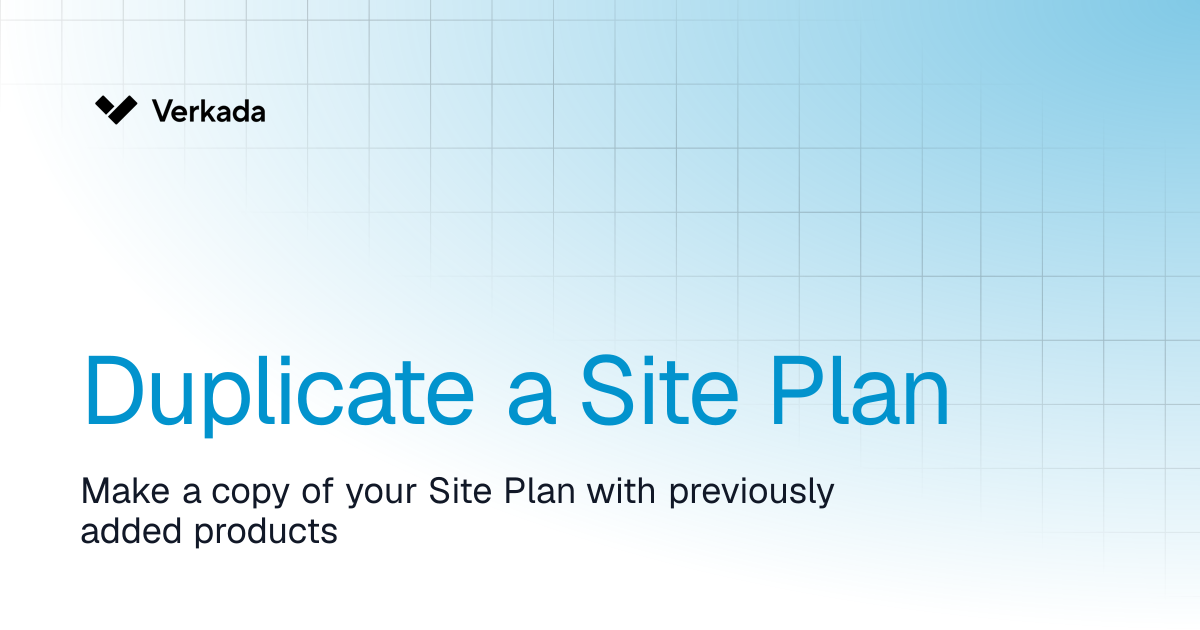 Duplicate a Site Plan | Command | Verkada Help