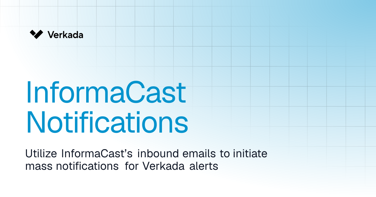 InformaCast Notifications | Command | Verkada Help