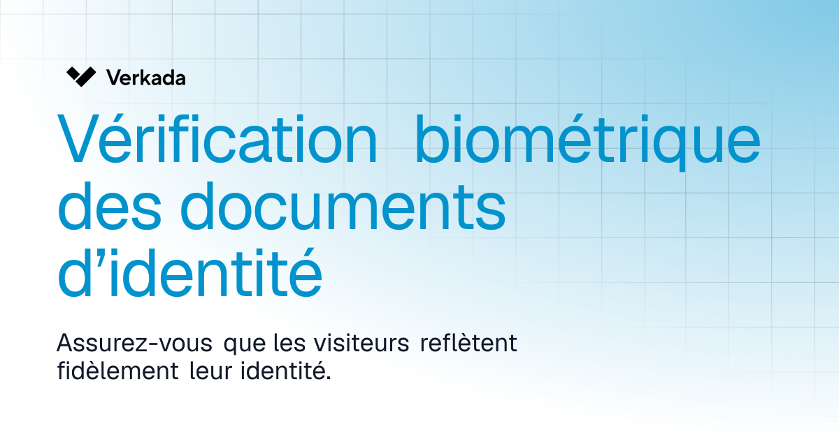 Vérification biométrique des documents d’identité | Guest | Verkada Help