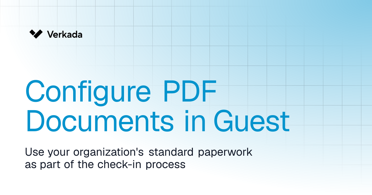 Configure PDF Documents in Guest | Guest | Verkada Help
