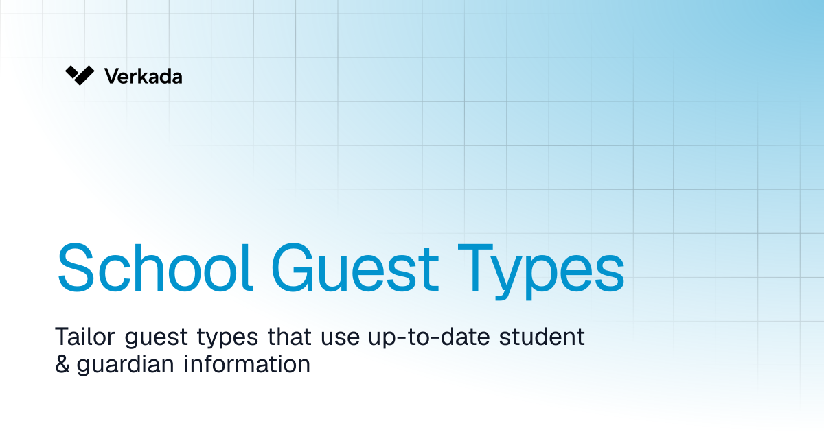 School Guest Types | Guest | Verkada Help