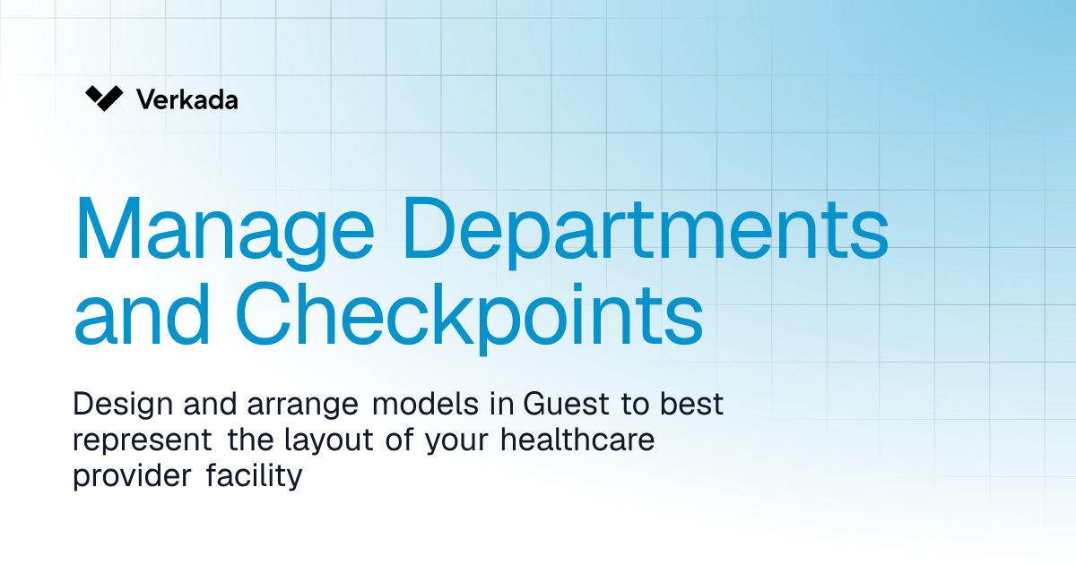 Manage Departments and Checkpoints | Guest | Verkada Help