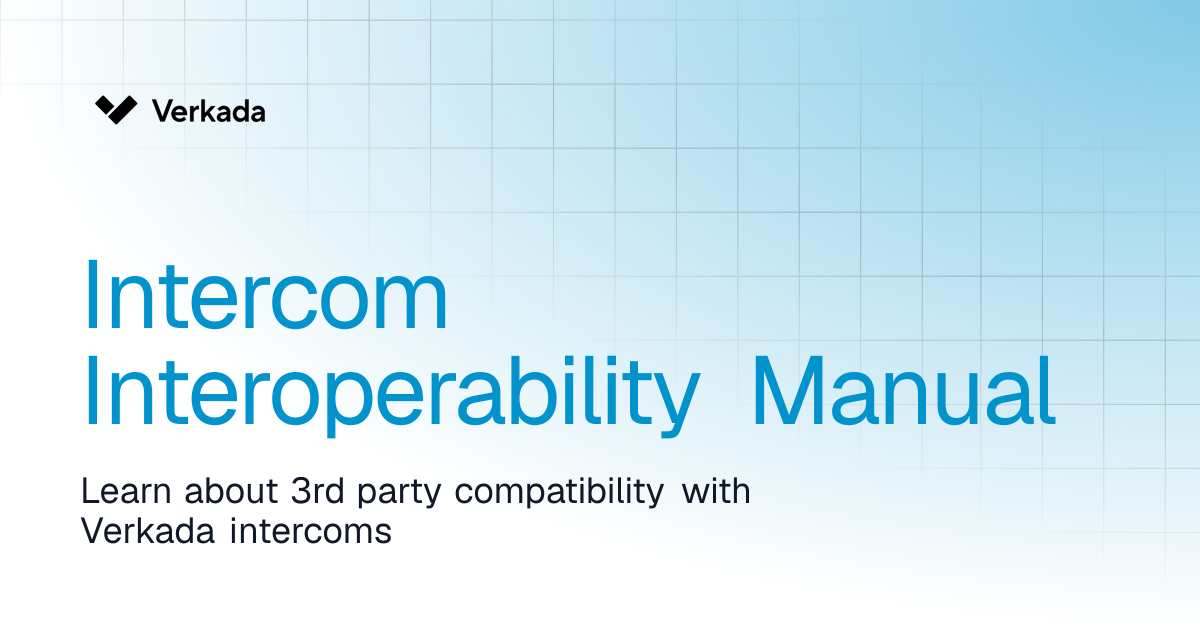 Intercom Interoperability Manual | Intercom | Verkada Help