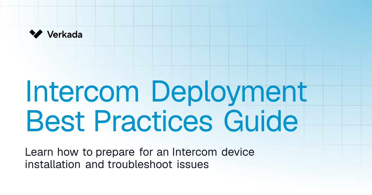 Intercom Deployment Best Practices Guide | Intercom | Verkada Help