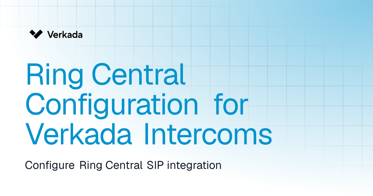 Ring Central Configuration for Verkada Intercoms | Intercom | Verkada Help