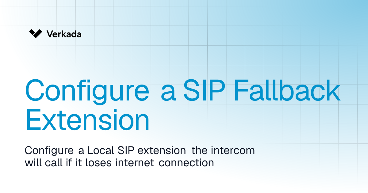 Configure a SIP Fallback Extension | Intercom | Verkada Help